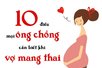 10 Điều Mọi Ông Chồng Cần Biết Khi Vợ Mang Thai